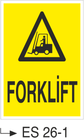 Forklift Uyarı Levhaları - Forklift Es 26-1