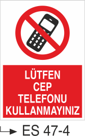 Cep Telefonu Levhaları - Lütfen Cep Telefonu Kullanmayınız Es 47-4