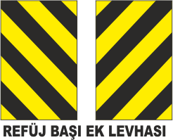 Trafik Tabelaları - Refüj Başı Ek Levhası Tabelası 
