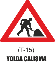 Trafik Tabelaları - Yolda Çalışma Tabelası T-15
