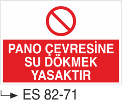 Elektrik Pano Levhaları - Pano Çevresine Su Dökmek Yasaktır Es 82-71